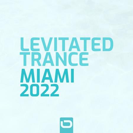 VA | Levitated Trance - Miami 2022 (2022) MP3