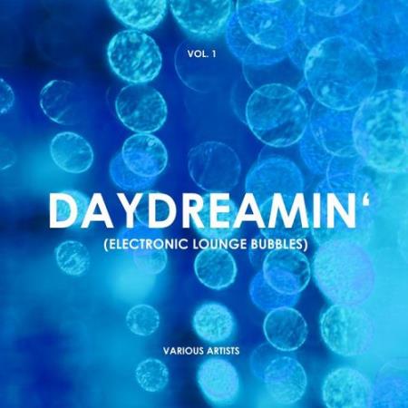 VA | Daydreamin' (Electronic Lounge Bubbles), Vol. 1-4 (2019) MP3