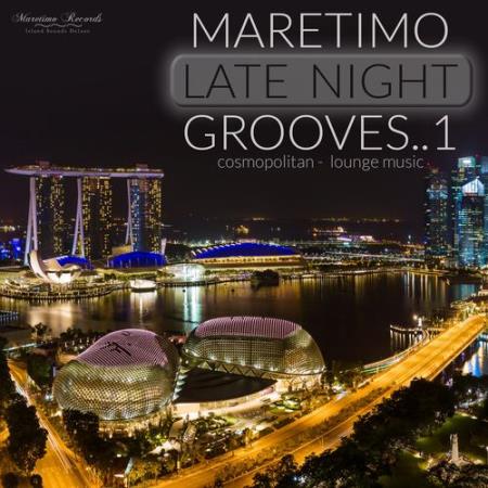 VA | Maretimo Late Night Grooves 1 [Cosmopolitan Lounge Music] (2021)