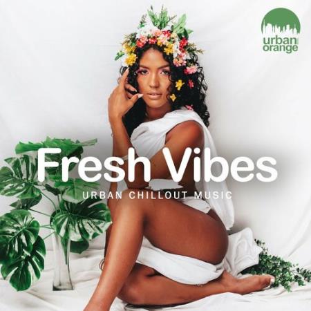 VA | Fresh Vibes: Urban Chillout Music (2022) MP3