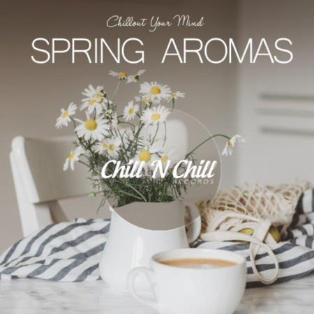 VA | Spring Aromas: Chillout Your Mind (2022) MP3