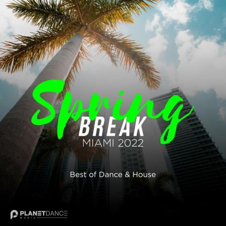 VA | Spring Break Miami 2022: Best of Dance & House (2022) MP3