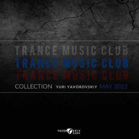 VA | Trance Music Club Collection Yuri Yavorovskiy May 2022 (2022) MP3