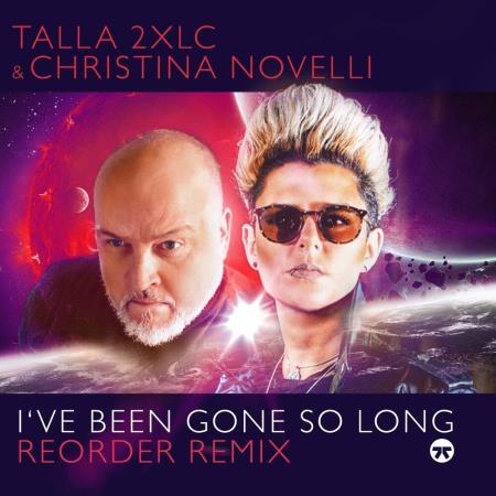 VA | Talla 2XLC & Christina Novelli - I've Been Gone So Long (ReOrder