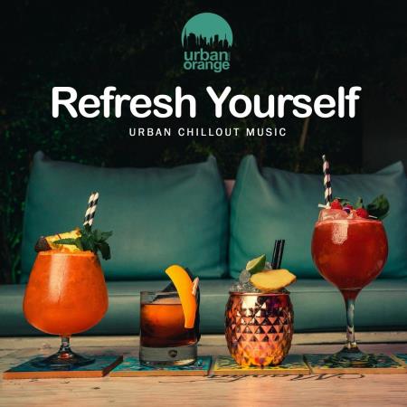 VA | Rеfresh Yoursеlf: Urban Chillout Music (2022) MP3