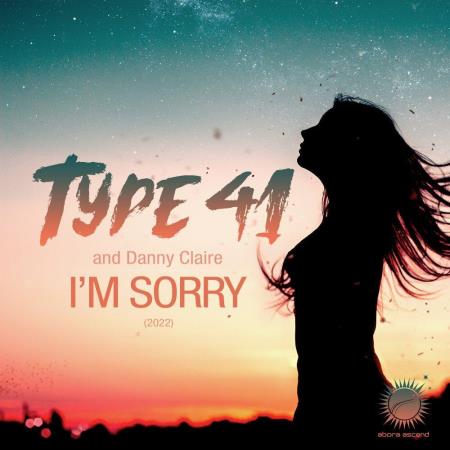 VA | Type 41 & Danny Claire - I'm Sorry 2022 MP3