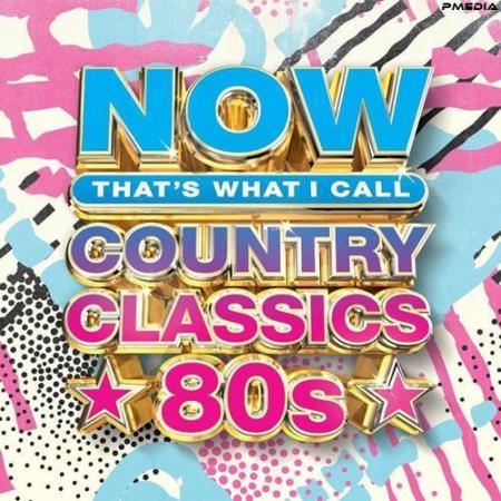 VA | NOW Country Classics: '80s (2022) MP3