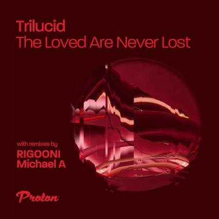 VA | Trilucid - The Loved Are Never Lost (2022) MP3