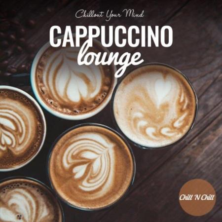 VA | Cappuccino Lounge: Chillout Your Mind (2022) MP3