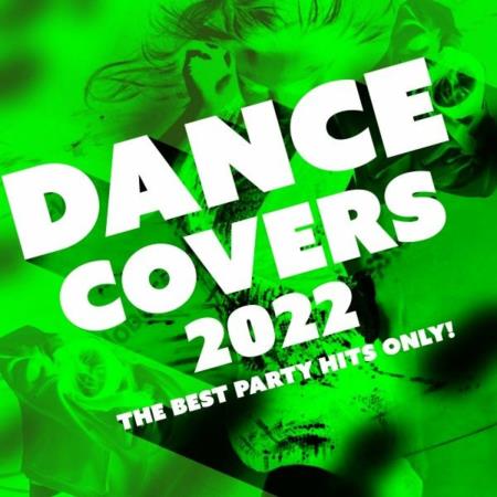 VA | Dance Covers 2022 - The Best Party Hits Only! MP3