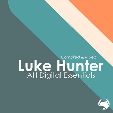 VA | AH Digital Essentials 002 / Luke Hunter (2022) MP3