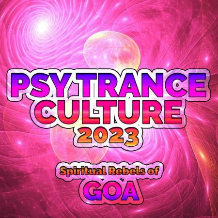 VA | Psy Trance Culture 2023 - Spiritual Rebels Of Goa (2022) MP3