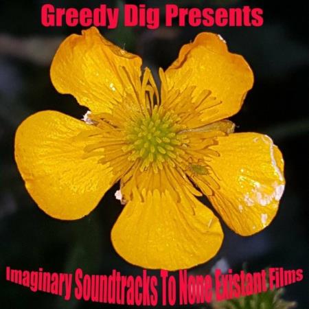VA | Imaginary Soundtracks to None Existant Films (Greedy Dig Presents