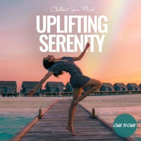VA | Uplifting Serenity: Chillout Your Mind (2022) MP3