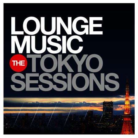 VA | Lounge Music: The Tokyo Sessions (2014) MP3