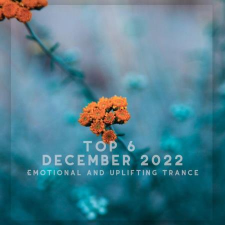VA | Top 6 December 2022 Emotional and Uplifting Trance (2023) MP3