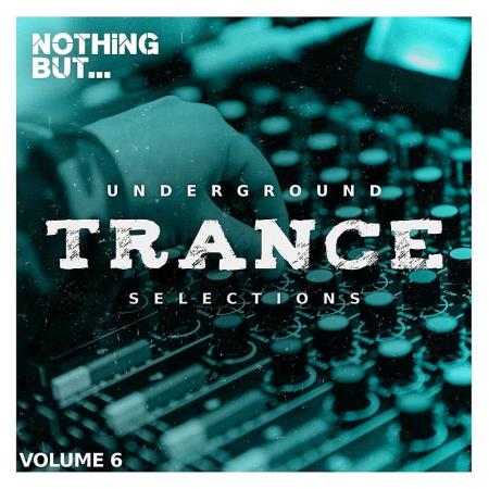 VA | Nothing But... Underground Trance Selections Vol 06 (2023) MP3