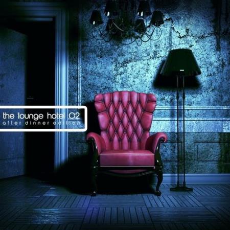 VA | The Lounge Hotel, Vol. 2 (After Dinner Edition) (2016) MP3