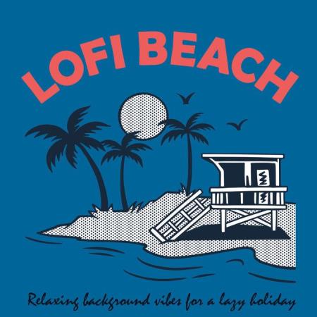 VA | Lofi Beach [Relaxing Background Vibes for a Lazy Holiday] (2023)