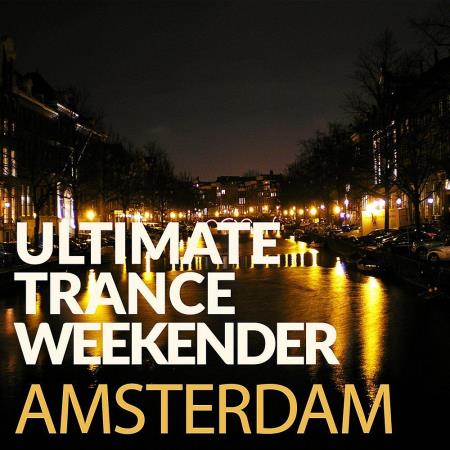 VA | Ultimate Trance Weekender - Amsterdam (2023) MP3