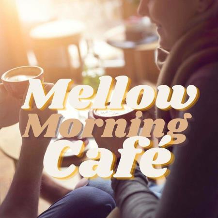 VA | Mellow Morning Café (2023) MP3