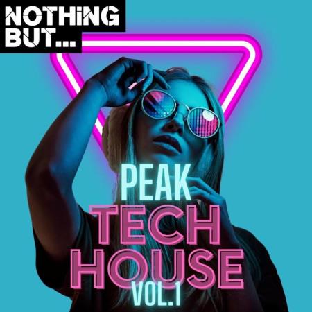 VA | Nothing But... Peak Tech House Vol. 01 (2023) MP3