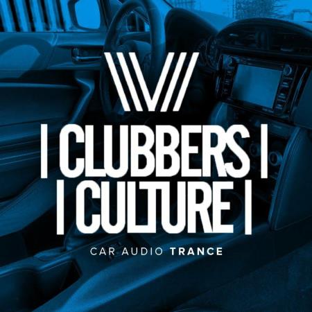 VA | Clubbers Culture: Car Audio Trance (2023) MP3