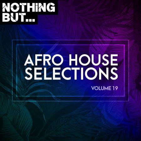 VA | Nothing But... Afro House Selections Vol 19 (2023) MP3