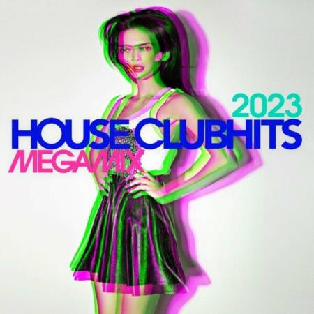 VA | House Clubhits Megamix 2023 (2023) MP3