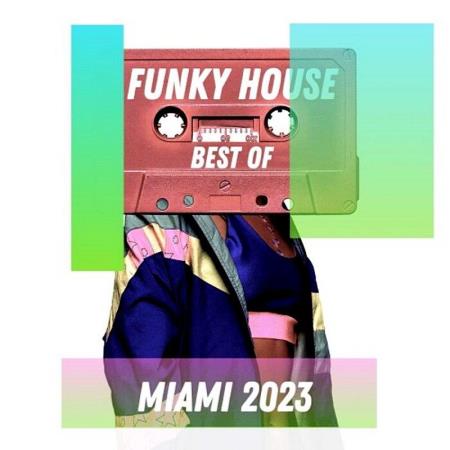 VA | Best Of Funky House Miami 2023 (2023) MP3