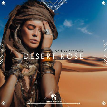 VA | Cafe De Anatolia - Desert Rose (2023) MP3