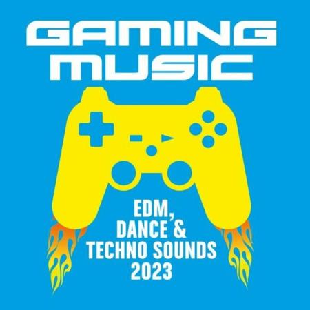 VA | Gaming Music - EDM, Dance & Techno Sounds 2023 (2023) MP3