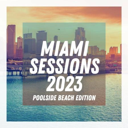 VA | Miami Sessions 2023 - Poolside Beach Edition (2023) MP3