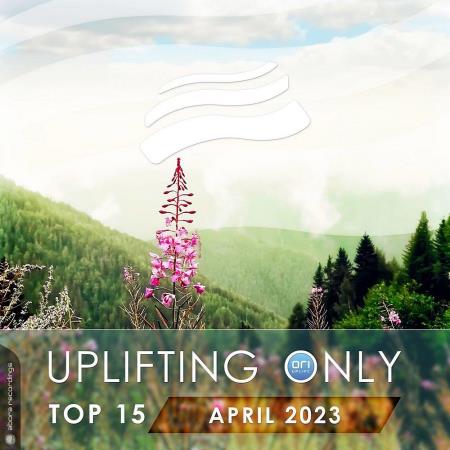 VA | Uplifting Only Top 15: April 2023 (Extended Mixes) (2023) MP3