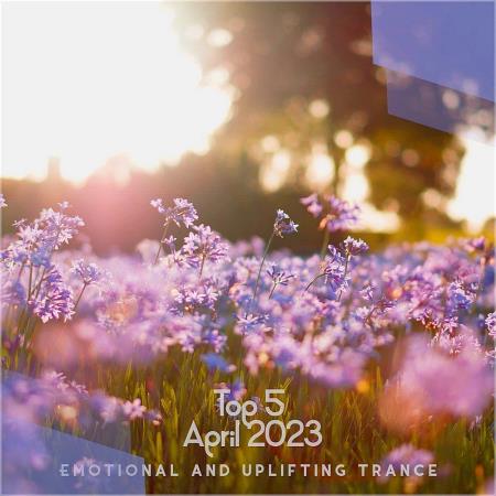 VA | Top 5 April Emotional And Uplifting Trance 2023 (2023) MP3
