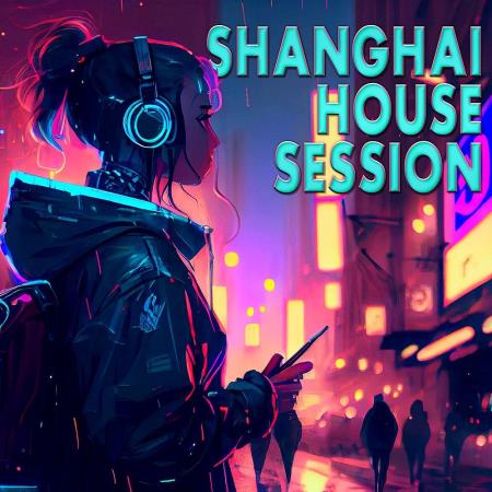 VA | Shanghai House Session (2023) MP3