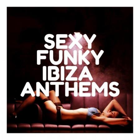 VA | Sexy Funky Ibiza Anthems (2023) MP3