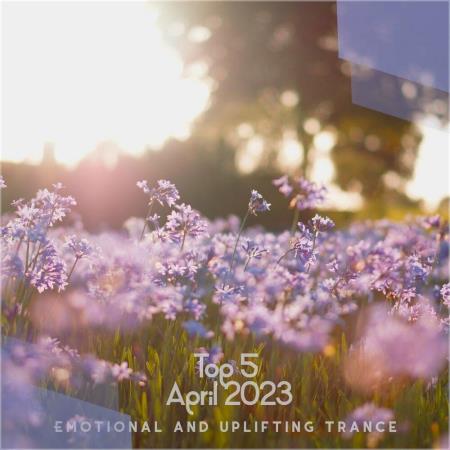 VA | Top 5 April Emotional And Uplifting Trance 2023 (Mixed by SounEmo