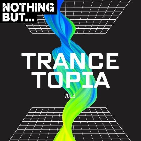 VA | Nothing But... Trancetopia Vol 03 (2023) MP3