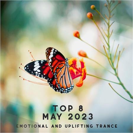VA | Top 8 May 2023 Emotional And Uplifting Trance (2023) MP3
