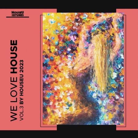 VA | We Love House Vol 3 (2023) MP3