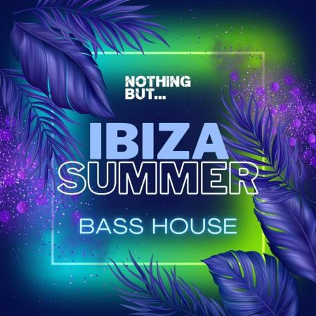 VA | Nothing But... Ibiza Summer Bass House (2023) MP3
