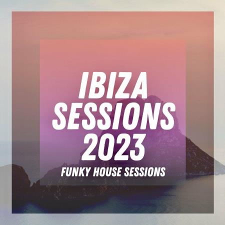 VA | Ibiza Sessions 2022 (2023) MP3