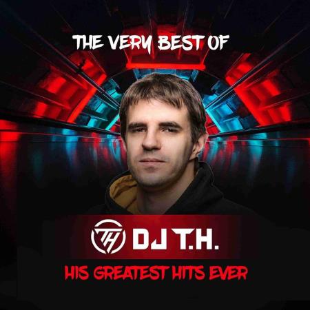 VA | The Very Best Of DJ T.H.: His Greatest Hits Ever (2023) MP3