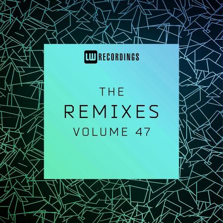 VA | The Remixes, Vol. 47 (2023) MP3