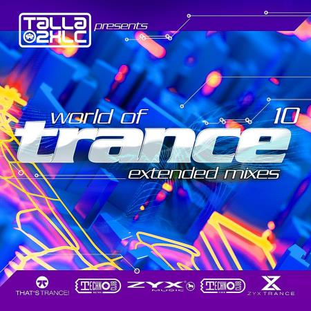 VA | Talla 2XLC pres. World Of Trance 10 (Extended Mixes) (2023) MP3