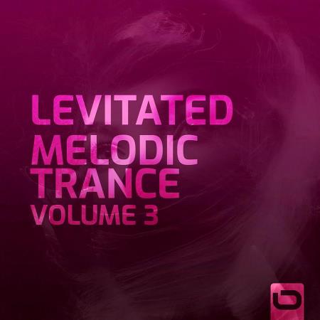 VA | Levitated - Melodic Trance, Vol. 3 (2023) MP3