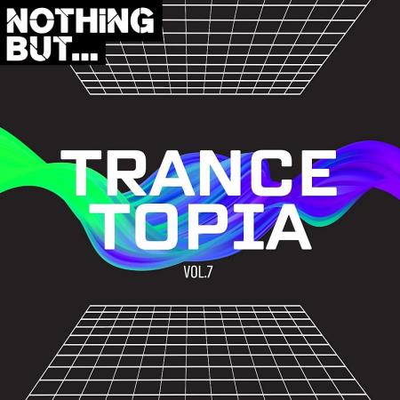 VA | Nothing But... Trancetopia, Vol. 07 (2023) MP3