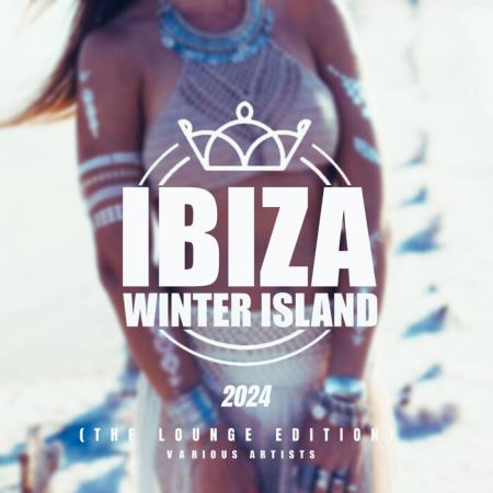 VA | Ibiza Winter Island 2024 (The Lounge Edition) (2023) MP3