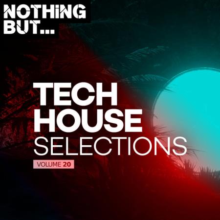 VA | Nothing But... Tech House Selections, Vol. 20 (2023) MP3
